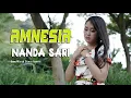 Download Lagu Nanda Sari - Amnesia ( Official Music Video )