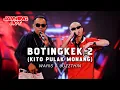 Download Lagu #jamminghot | Botingkek 2 (Kito Pulak Monang) - W.A.R.I.S ft Juzzthin