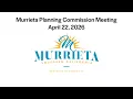 Murrieta Planning Commission Meeting - April 22 2026