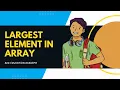 Find the Largest Element in Array in Hindi Java Explanation for Coding Interviews GeeksForGeeks