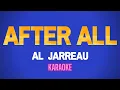 Download Lagu After all  karaoke Al Jarreau