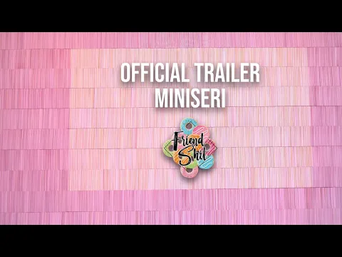 FRIENDSHIT - Trailer Resmi Miniseri [Mulai 20 November 2020 di Genflix]