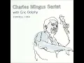 Charles Mingus Sextet with Eric Dolphy - Jitterbug Waltz