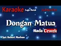 karaoke DONGAN MATUA ( nada Cewek)