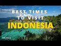Best Time to Visit Indonesia