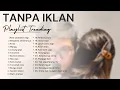 Playlist trending | 25 Lagu viral pop Indonesia 2025 Cover full album | lagu teman kerja