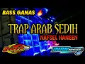 Download Lagu DJ NAFS EL HANEEN || TRAP ARAB SEDIH || BASS SUPER GANAS