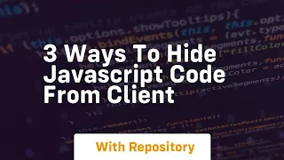 3 ways to hide javascript code from client