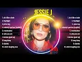 Lagu The best of  Jessie J full album 2024 ~ Top Artists To Listen 2024