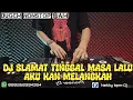 Download Lagu DJ SELAMAT TINGGAL MASA LALU AKU KAN MELNAGKAH X DJ SEGUDANG RINDU‼️DJ TIKTOK VIRAL‼️