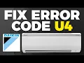 How To Fix Daikin AC Error Code U4