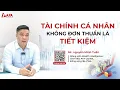 Download Lagu TÀI CHÍNH CÁ NHÂN KHÔNG ĐƠN THUẦN LÀ TIẾT KIỆM #taichinhkinhdoanh