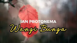 Download Ian || Wangi Bunga (lirik) @kaptenolenx22 MP3