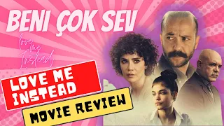 love me instead 2021 beni ok sev movie review by shahbaz latif