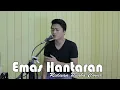 Download Lagu EMAS HANTARAN - Riduan Purba ( Cover )