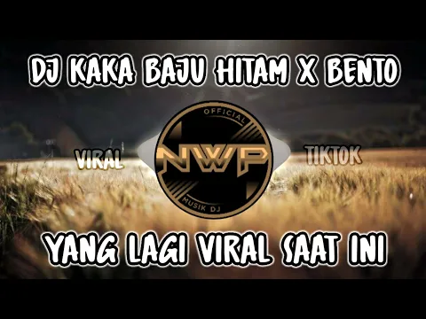 Download MP3 DJ KAKA BAJU HITAM X BENTO REMIX TIK TOK FULL BASS TERBARU 2022❗