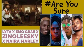 misterjaay lyta ft emo grae x zinoleesky x naira marley are you sure reaction