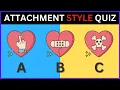 What Attachment Style Do YOU Have Take this Quiz to Find Out
