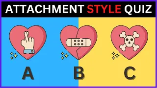 What Attachment Style Do YOU Have Take this Quiz to Find Out