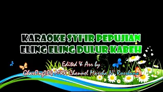 Download Karaoke Eling-eling Dulur kabeh - Pepujian Sebelum Shalat - Shalawat \u0026 Lagu Religi. M\u0026R Channel MP3