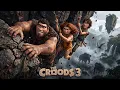 The Croods 3 - Nicolas Cage Emma Stone Ryan Reynolds The Family Evolves Again