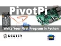 Write Your First PivotPi Program in Python