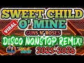 🔥🤘SWEET CHILD O' MINE BY: GUNS N' ROSES NONSTOP DISCO REMIX🔥🤘