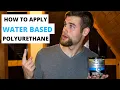How To Apply Water Based Polyurethane 3 EASY STEPS