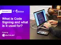What is Code Signing and what is it used for