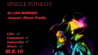 Download FREE SINGLE FUNKOT DJ IAN BORNEO _ Januari - Glenn Fredly MP3