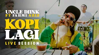Uncle Djink - Kopi Lagi ( Live Session )