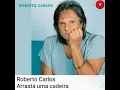 Download Lagu Roberto Carlos Arrasta uma cadeira (part. Chitãozinho \u0026 Xororó)