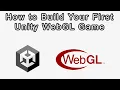 How to Build Your First Unity WebGL Game