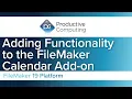 Extending the Functionality of the Claris FileMaker Calendar Add-On