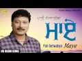 Download Lagu Pali Detwaliaa ll Maye ll Latest Punjabi Songs 2020 @AnandMusicOfficialbti