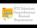 NYS Substitute Teacher Sub Paraprofessional Renewal Requirements School Year 2022-2023