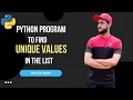 Python program to find unique values in the list