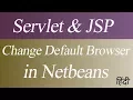 How to Change default Browser in NetBeans Hindi