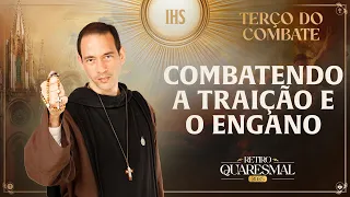 Terço do Combate | QUARESMA 2025 | 10/03 - Combatendo a traição e o engano | Instituto Hesed