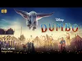 Download Lagu Dumbo Full Movie in English 2019 Info | Disney Animation Movie | Review \u0026 Facts