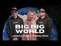 Lagu Big Big World 2k25 - Loona x Pazoo x Crystal Rock (Official Lyric Video)