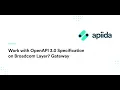 How To Work with OpenAPI 3 0 Specification on Broadcom Layer7 API Gateway