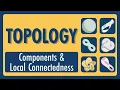 Topology Lecture 20 Components and Local Connectedness