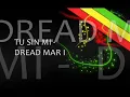 Dread mar I - Tu sin mi (Letra)