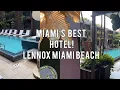 Miami s BEST hotel Lennox Miami Beach in Florida