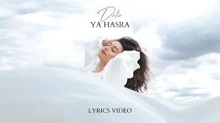 Dalia Ya Hasra Lyrics Video 