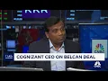 Cognizant CEO on acquiring Belcan for 1 3 billion