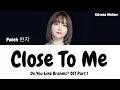Lagu Punch (펀치) - Close To Me (Do You Like Brahms? 브람스를 좋아하세요 OST Part 1) LYRICS