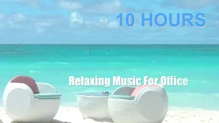 Music For Office 10 HOURS Music For Office Playlist And Music For Office Work 