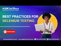Best Practices for Selenium Testing Tips for Efficient Test Automation
